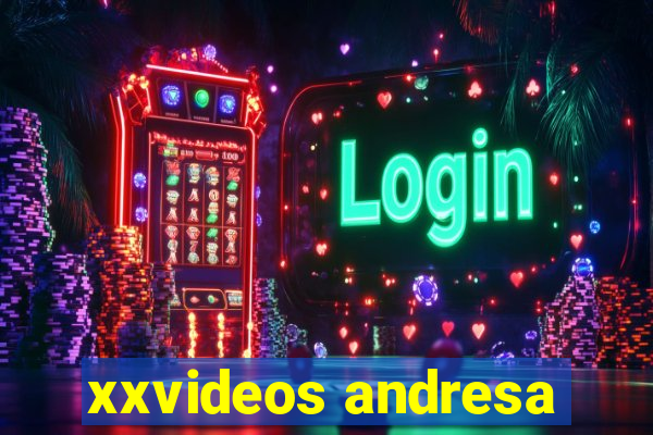 xxvideos andresa